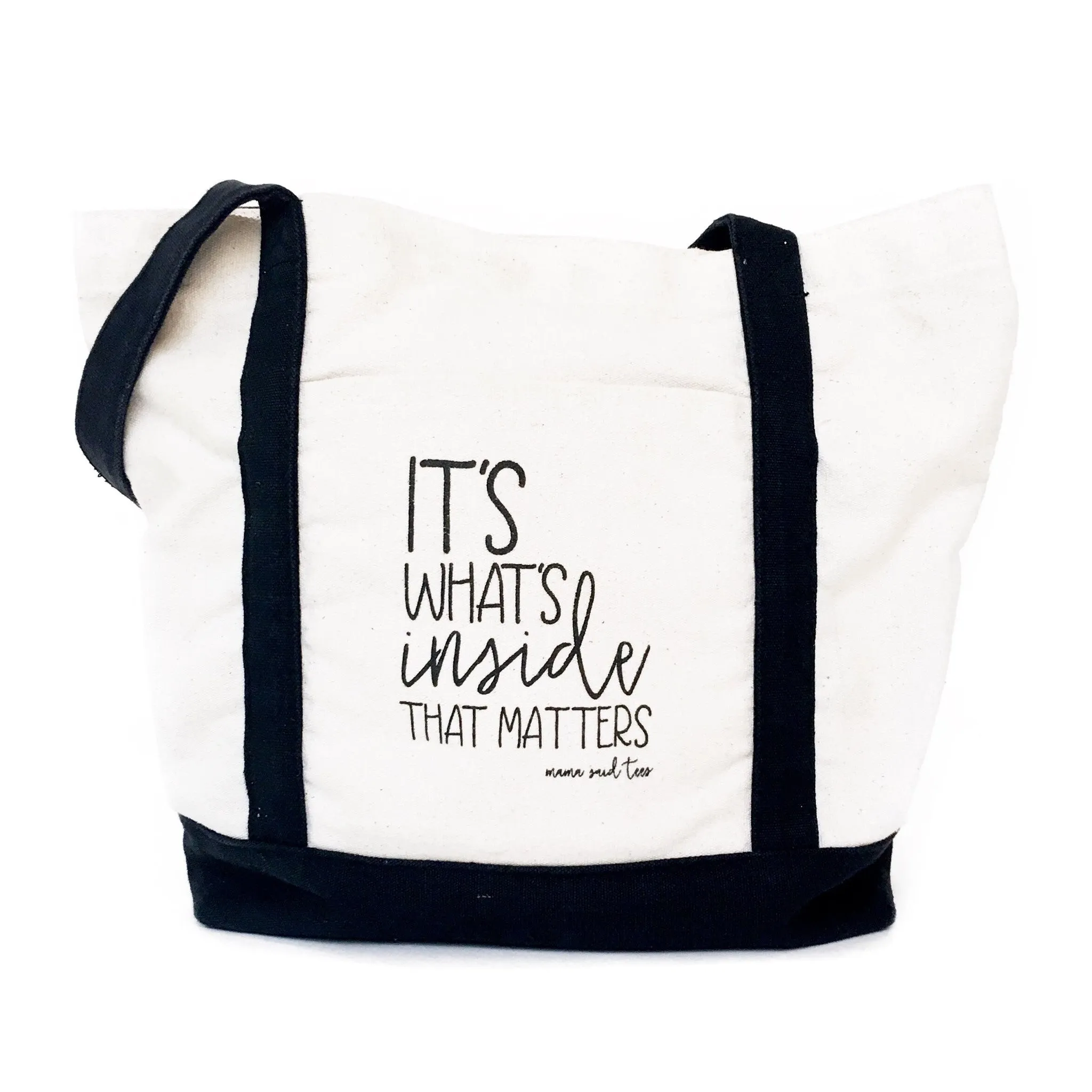 IT'S WHAT'S INSIDE THAT MATTERS TOTE